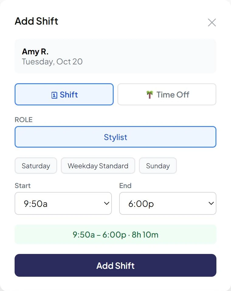 Add Shift form with one-tap shift templates for Saturday, Weekday Standard, and Sunday